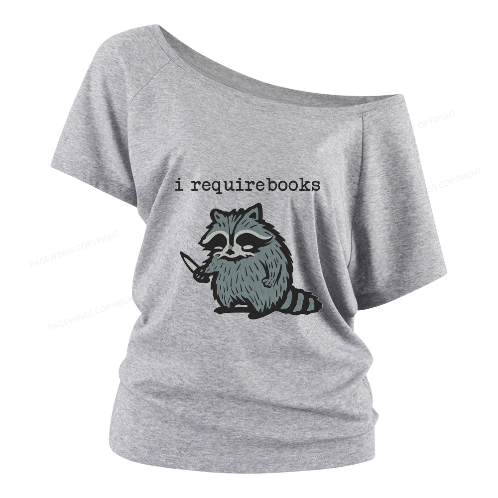 Pagewings I Require Books Women Off Shoulder T-shirts