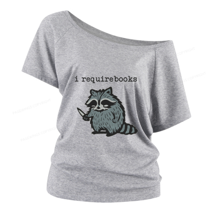 Pagewings I Require Books Women Off Shoulder T-shirts