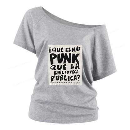 Pagewings What's More Punk Than The Public Library Women Off Shoulder T-shirts