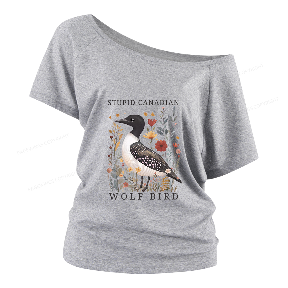 Pagewings Stupid Canadian Wolf Bird Women Off Shoulder T-shirts