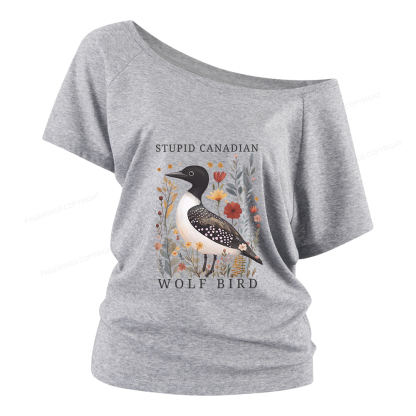 Pagewings Stupid Canadian Wolf Bird Women Off Shoulder T-shirts