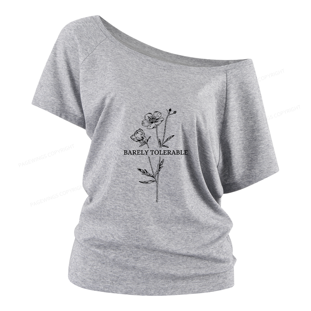 Pagewings Barely Tolerable Women Off Shoulder T-shirts