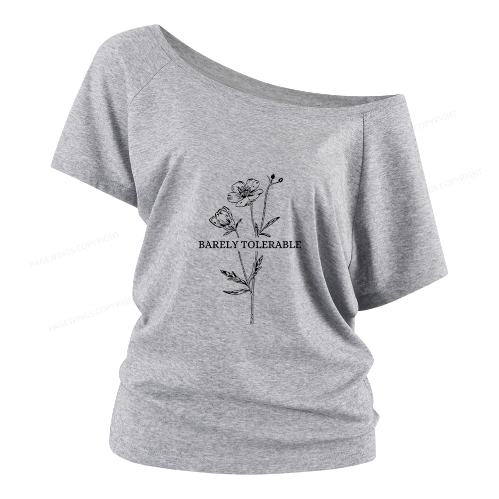 Pagewings Barely Tolerable Women Off Shoulder T-shirts