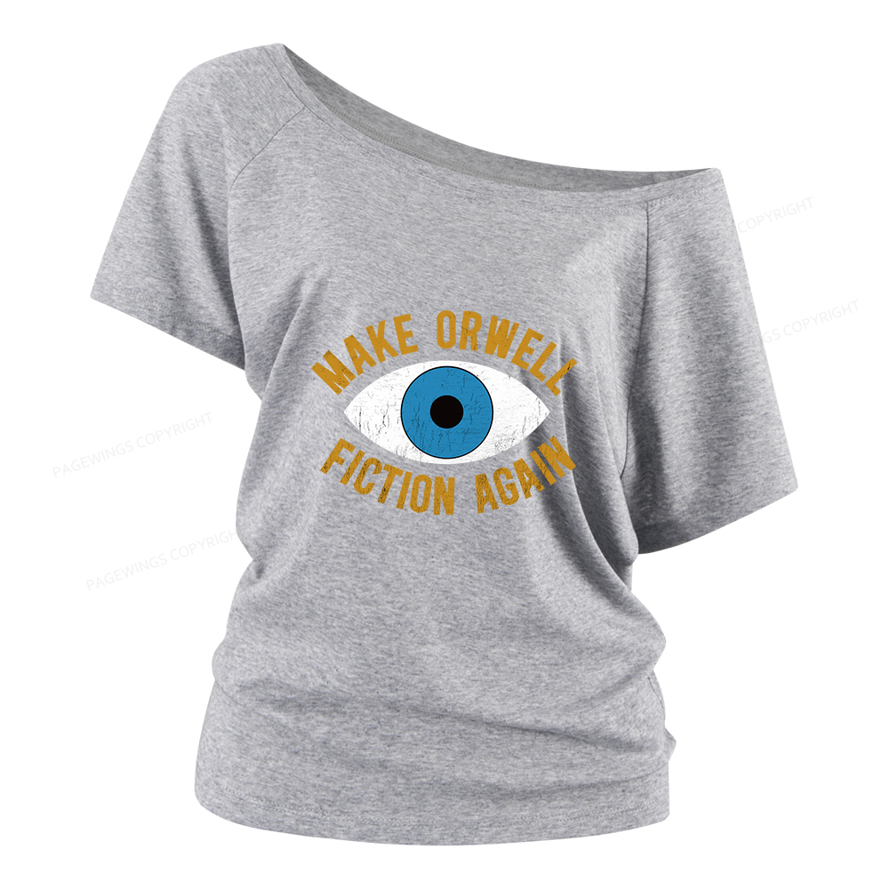 Pagewings Make Orwell Fiction Again Women Off Shoulder T-shirts
