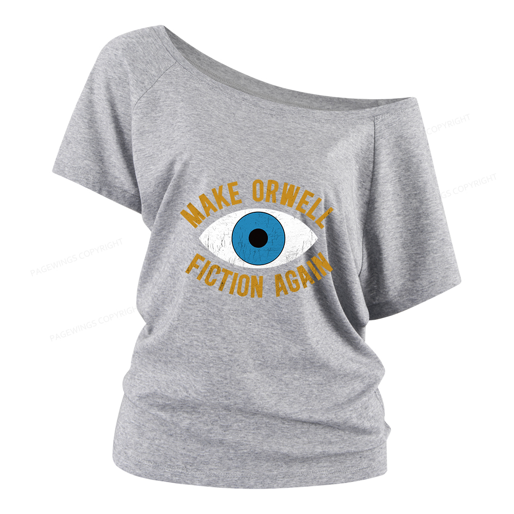 Pagewings Make Orwell Fiction Again Women Off Shoulder T-shirts