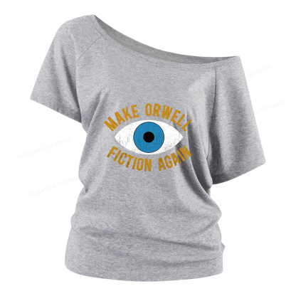 Pagewings Make Orwell Fiction Again Women Off Shoulder T-shirts