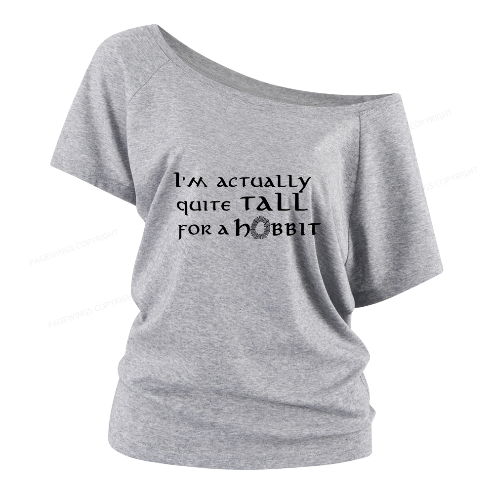 Pagewings I'm Actually Quite Tall Women Off Shoulder T-shirts