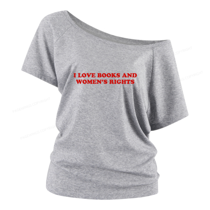Pagewings I Love Books And Women's Rights Women Off Shoulder T-shirts