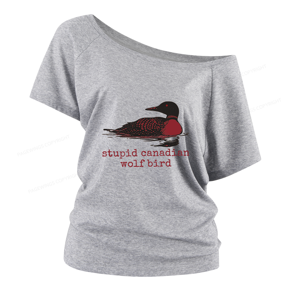 Pagewings Stupid Canadian Wolf Bird Women Off Shoulder T-shirts