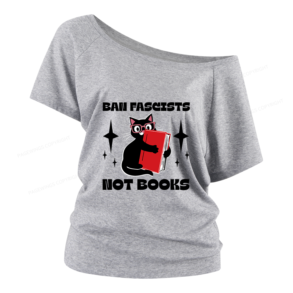 Pagewings Ban Fascists Not Books Women Off Shoulder T-shirts