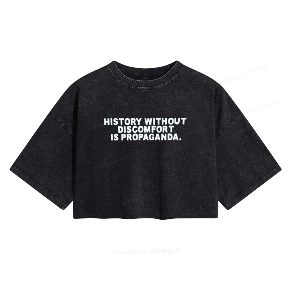 Pagewings History Without Discomfort Is Propaganda Women's Washed Cropped T-shirt