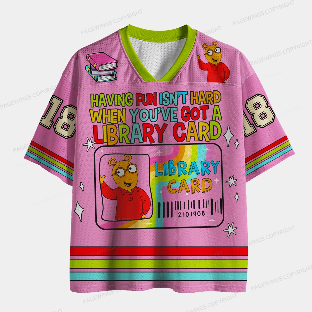 Pagewings Having Fun Isn't Hard When You've Got A Library Card Unisex Mesh Jersey
