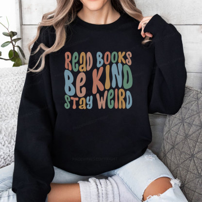 Pagewings Read Books Be Kind Stay Weird Unisex Classic Sweatshirt