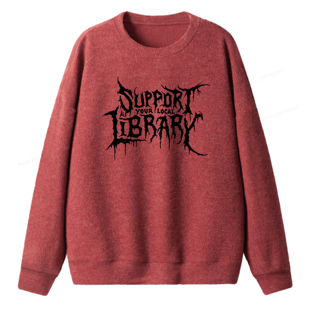 Pagewings Support Your Local Library Unisex Knit Sweatshirt