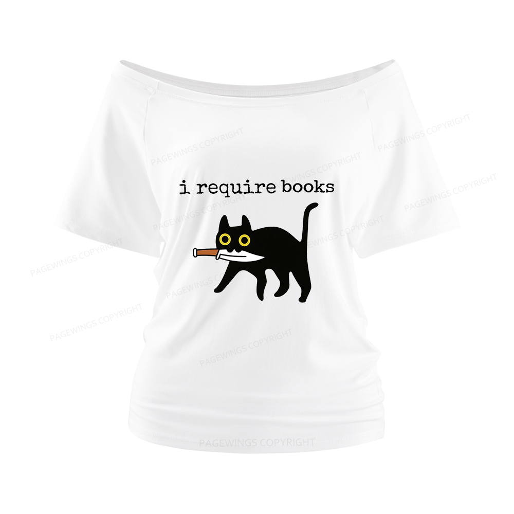 Pagewings I Require Books Women Off Shoulder T-shirts