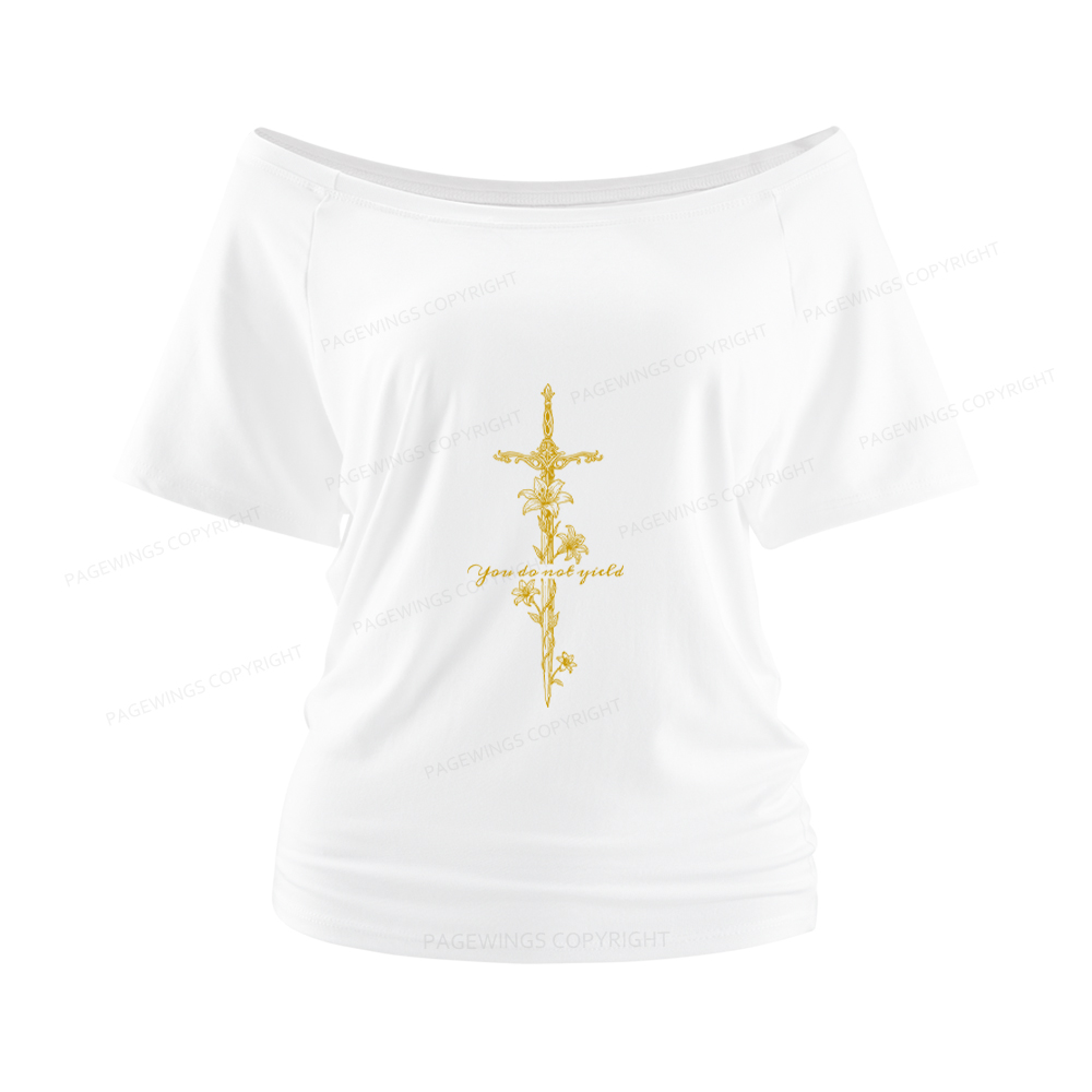 Pagewings You do Not Yield Women Off Shoulder T-shirts