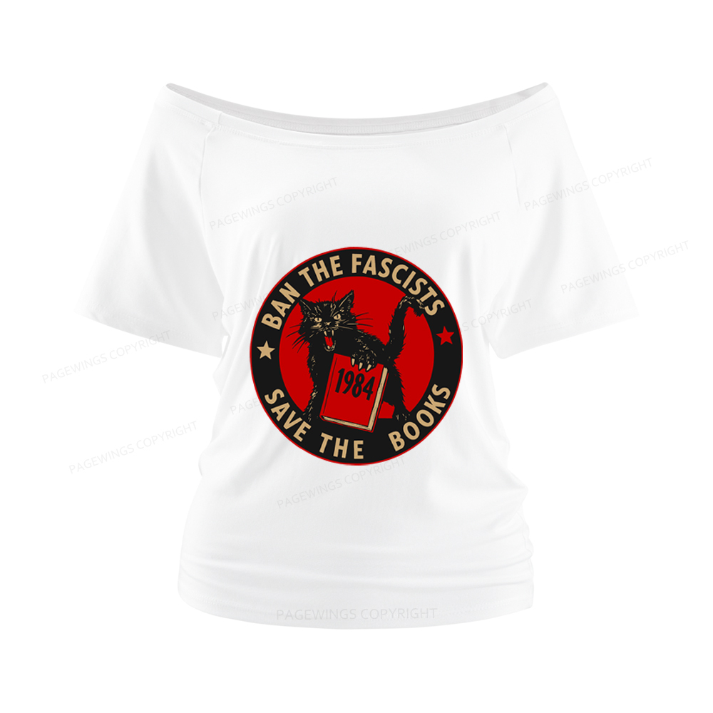 Pagewings Ban The Fascists Save The Books Women Off Shoulder T-shirts