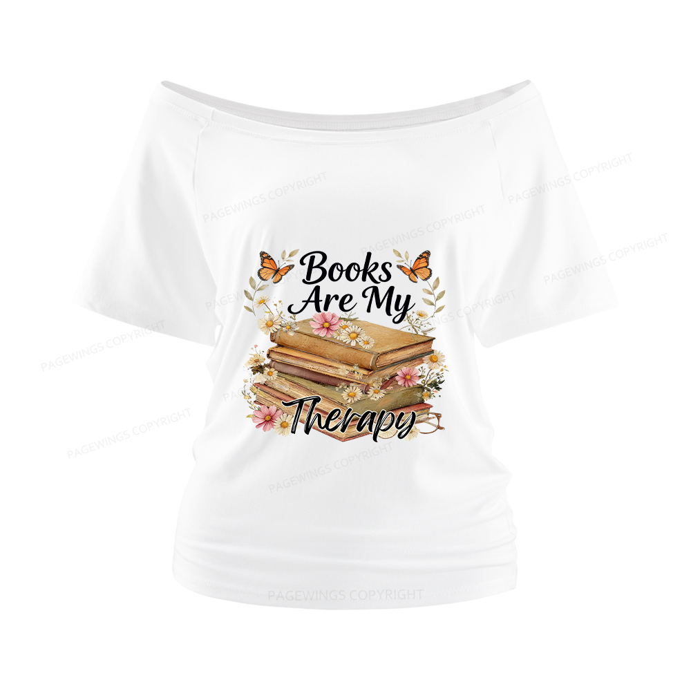 Pagewings Books Are My Therapy Women Off Shoulder T-shirts