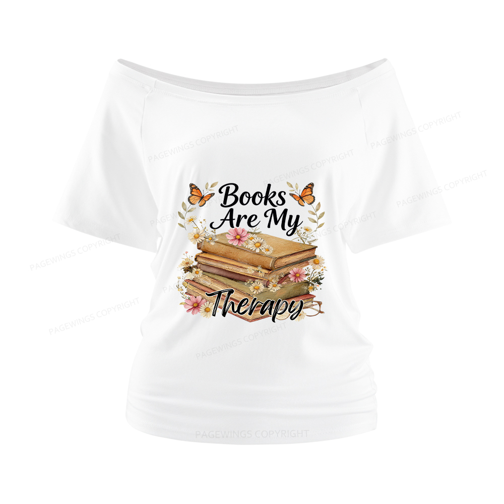 Pagewings Books Are My Therapy Women Off Shoulder T-shirts