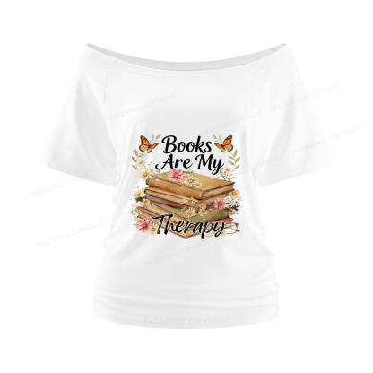 Pagewings Books Are My Therapy Women Off Shoulder T-shirts