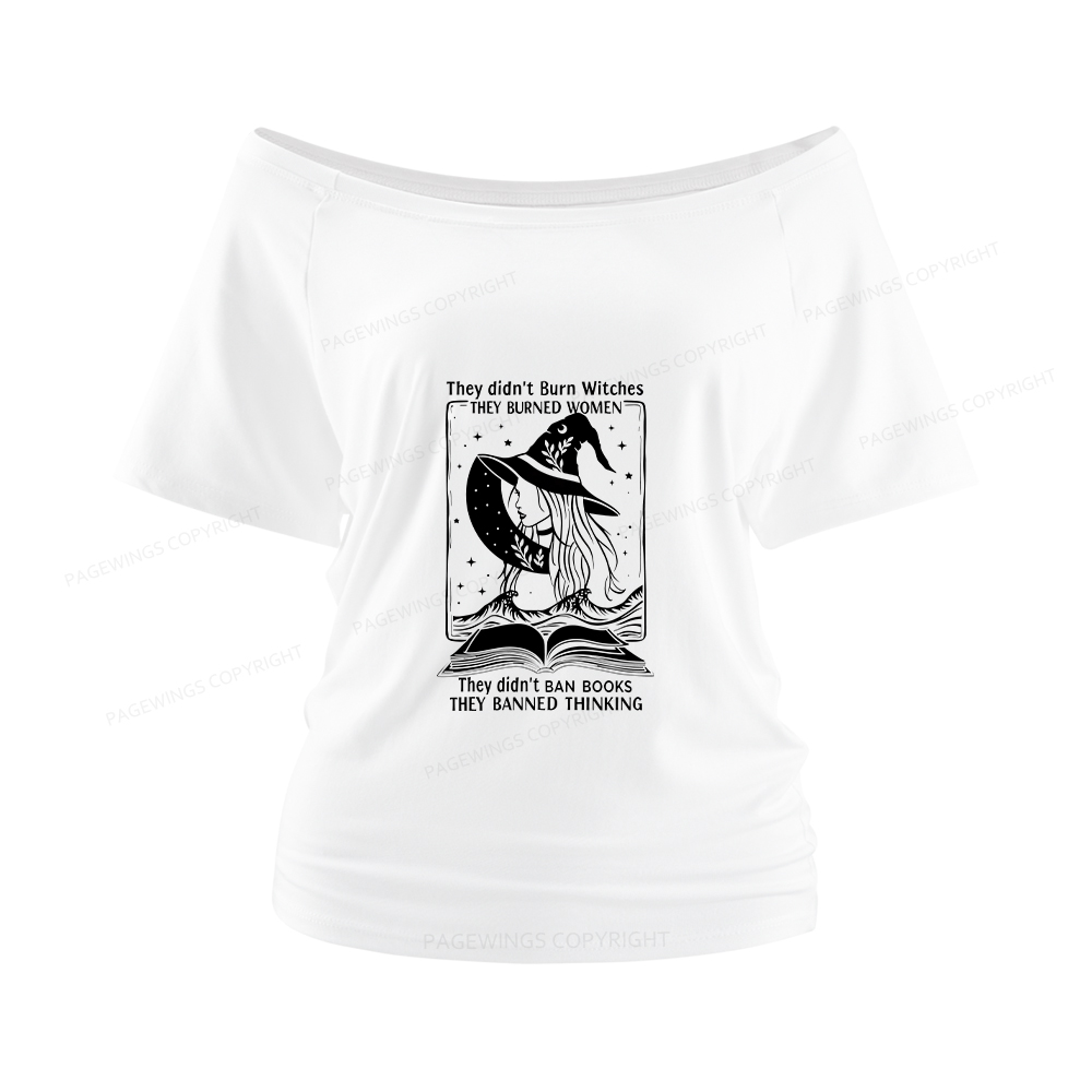 Pagewings They Banned Thinking Women Off Shoulder T-shirts