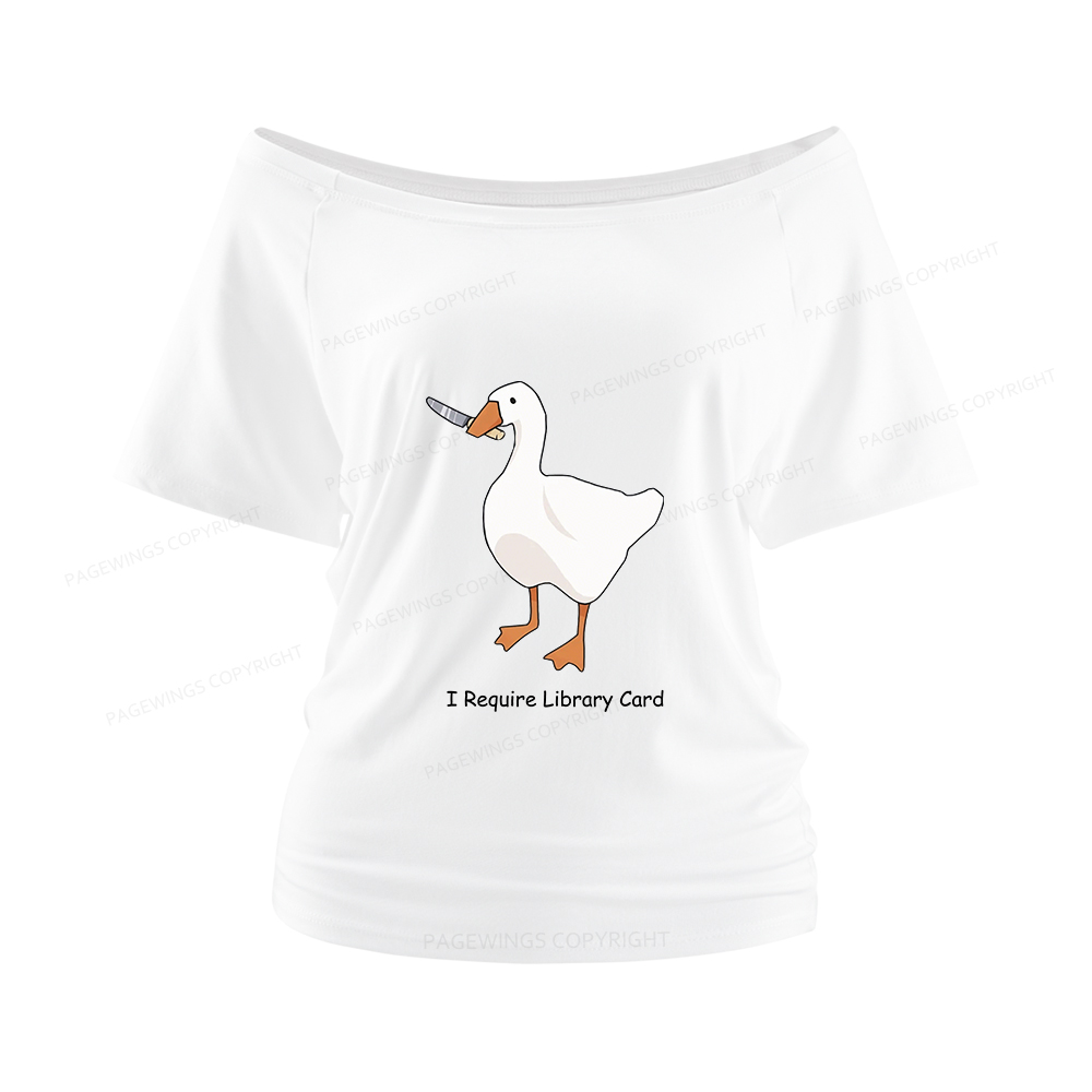 Pagewings I Require Library Card Women Off Shoulder T-shirts