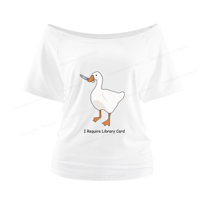 Pagewings I Require Library Card Women Off Shoulder T-shirts