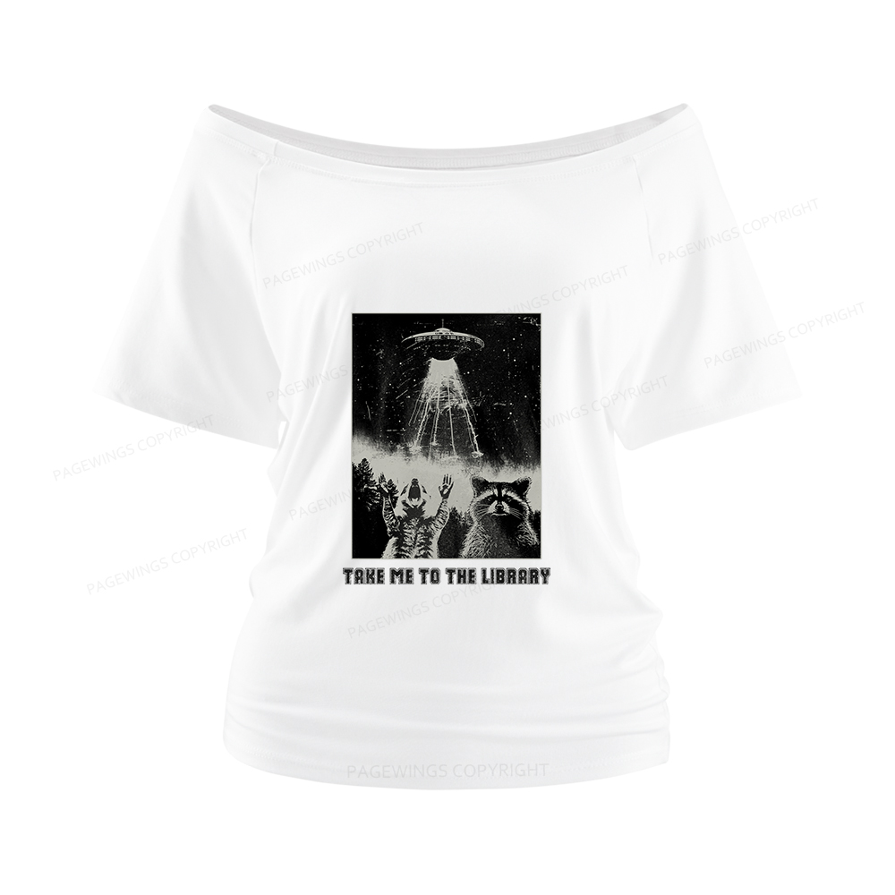 Pagewings Take Me To The Library Women Off Shoulder T-shirts