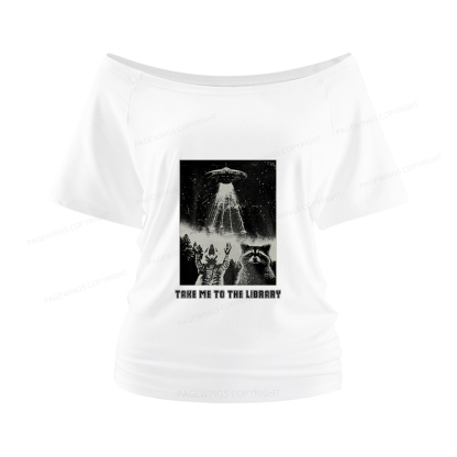 Pagewings Take Me To The Library Women Off Shoulder T-shirts