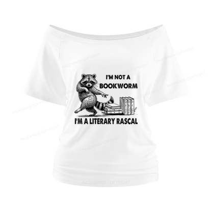 Pagewings I'm Not A Bookworm I'm A Literary Rascal Women Off Shoulder T-shirts