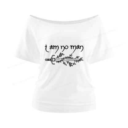 Pagewings I Am No Man Women Off Shoulder T-shirts