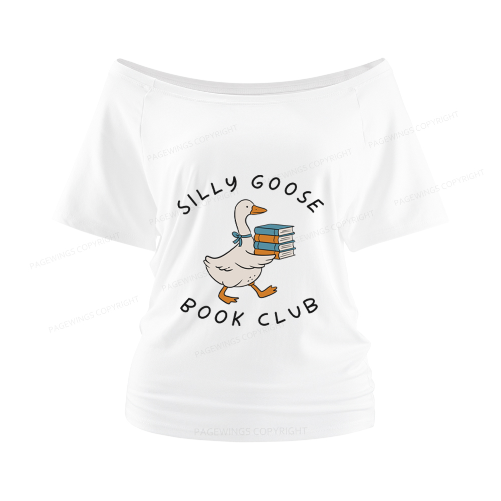Pagewings Silly Goose Book Club Women Off Shoulder T-shirts