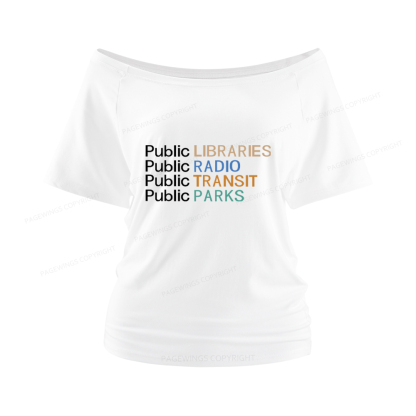 Pagewings Public Libraries Radio Transit Parks Women Off Shoulder T-shirts