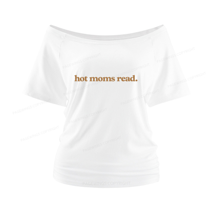 Pagewings Hot Moms Read Women Off Shoulder T-shirts