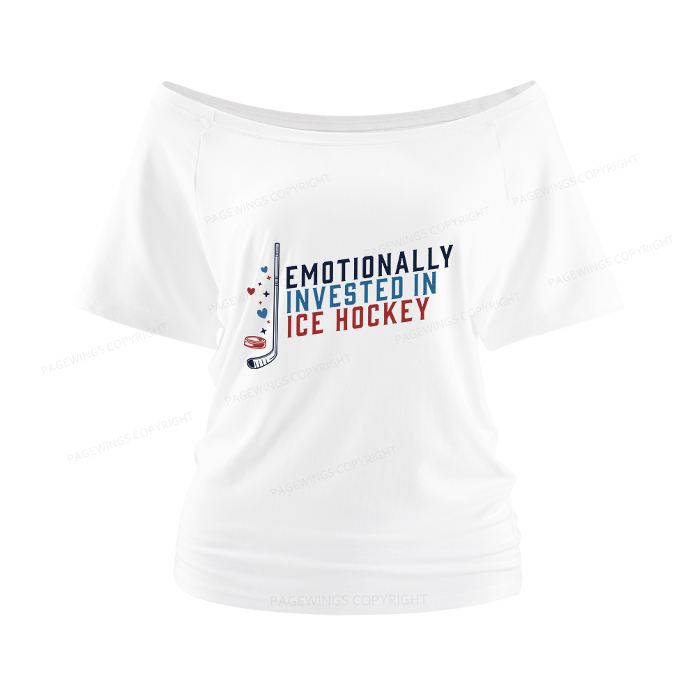 Pagewings Emotionally Invested in Ice Hockey Women Off Shoulder T-shirts