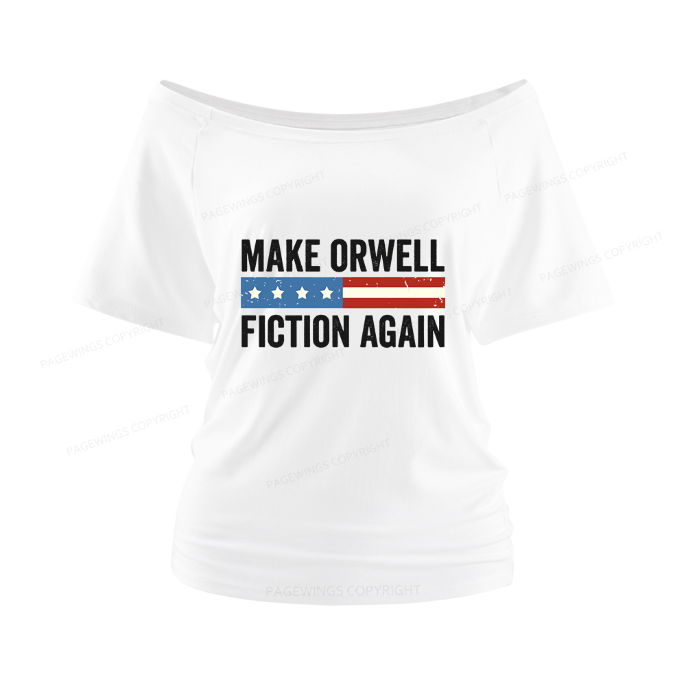 Pagewings Make Orwell Fiction Again Women Off Shoulder T-shirts