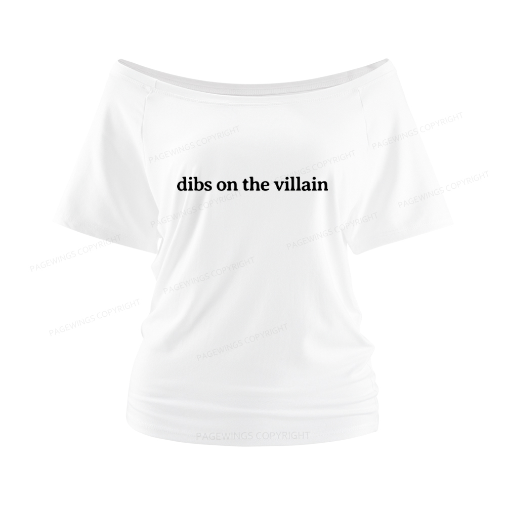 Pagewings Dibs On The Villain Women Off Shoulder T-shirts