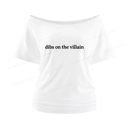 Pagewings Dibs On The Villain Women Off Shoulder T-shirts
