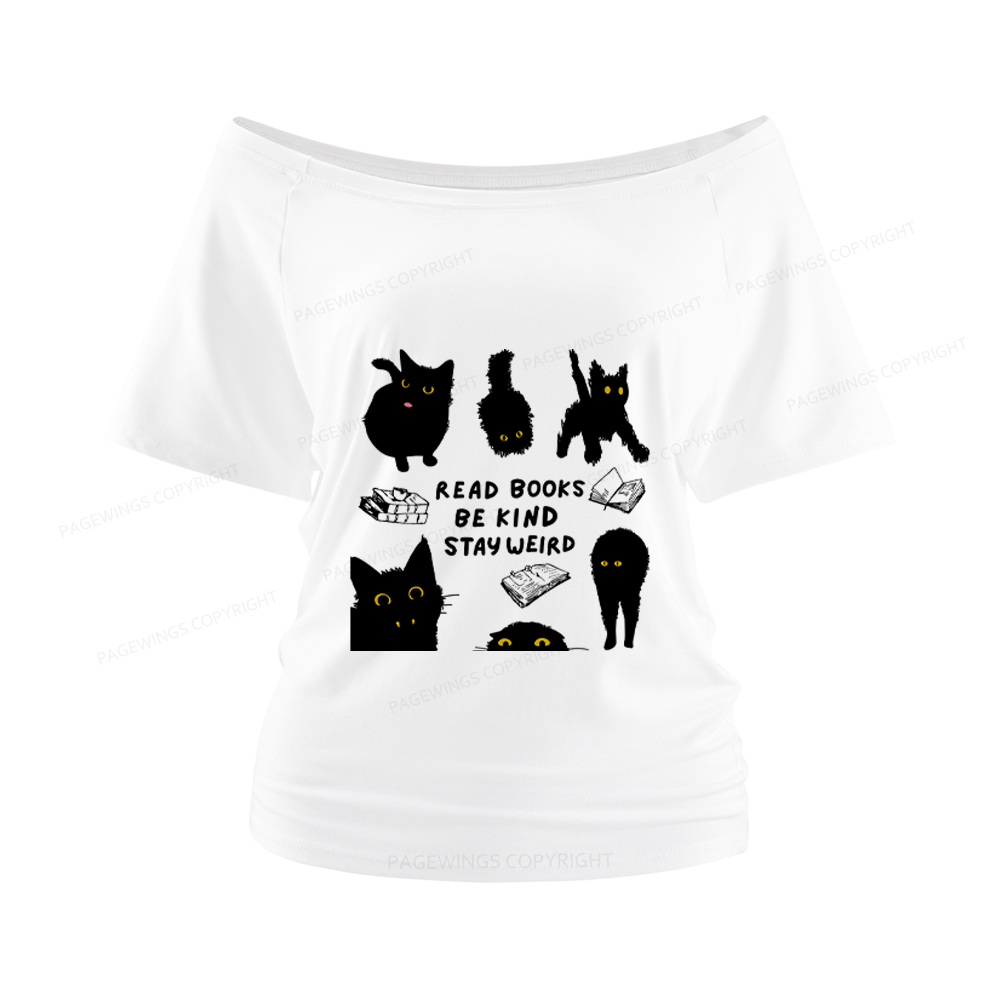 Pagewings Read Books Be Kind Stay Weird Women Off Shoulder T-shirts