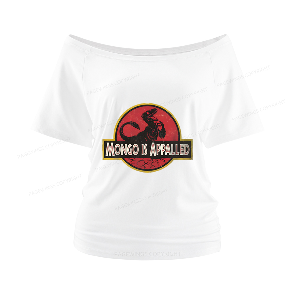 Pagewings Mongo Is Appalled Women Off Shoulder T-shirts