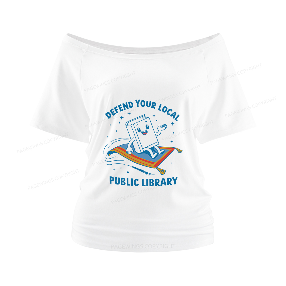 Pagewings Defend Your Local Public Library Women Off Shoulder T-shirts