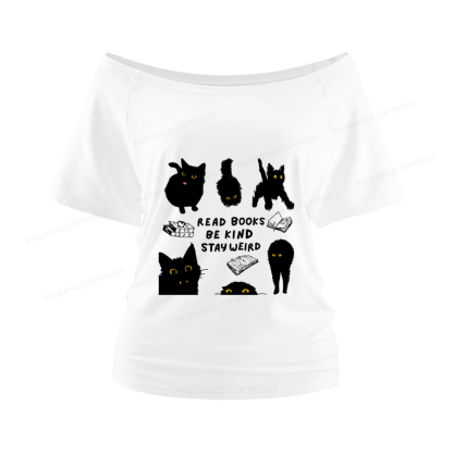 Pagewings Read Books Be Kind Stay Weird Women Off Shoulder T-shirts