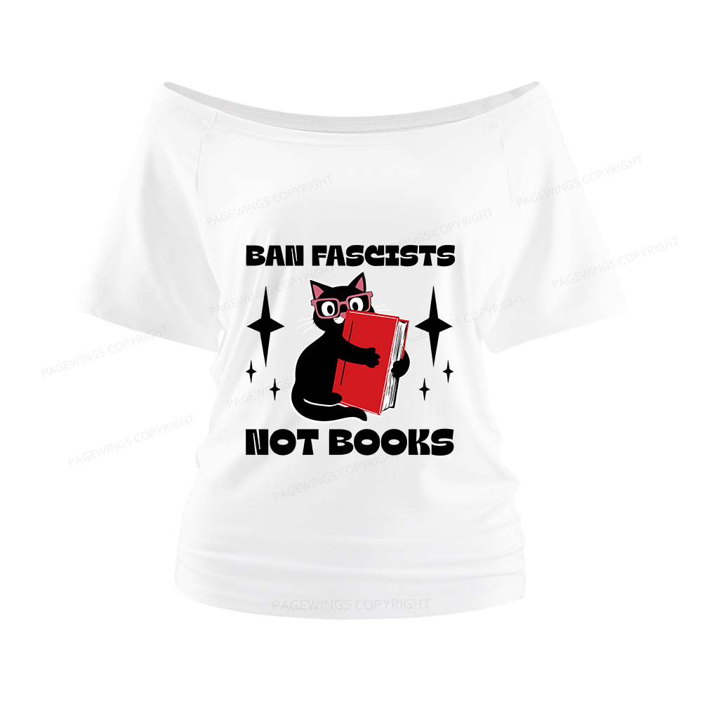 Pagewings Ban Fascists Not Books Women Off Shoulder T-shirts