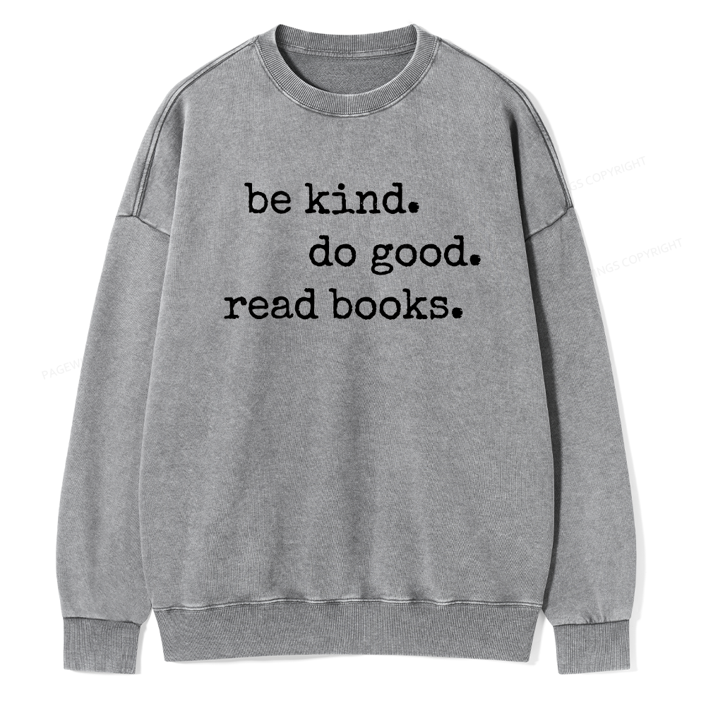 Pagewings Be Kind Do Good Read Books Unisex Washed Sweatshirt