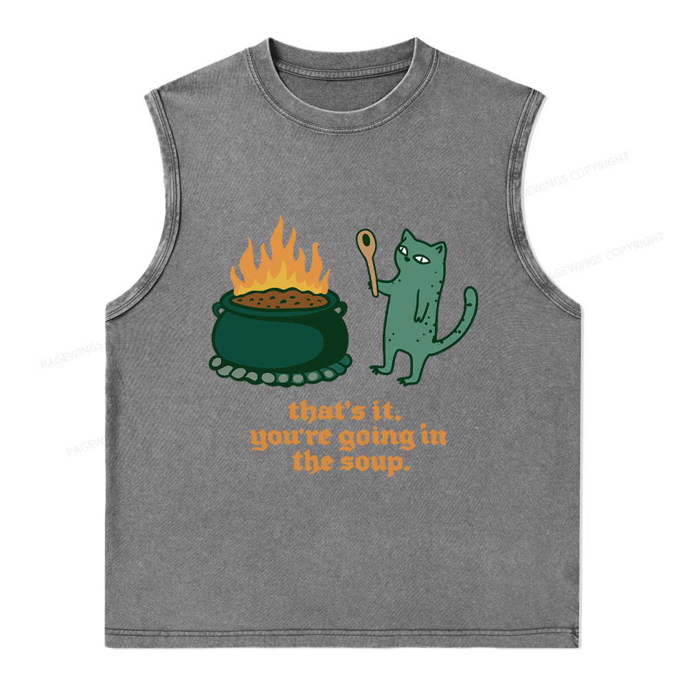Pagewings You’re Going In The Soup Unisex Washed Tank Top