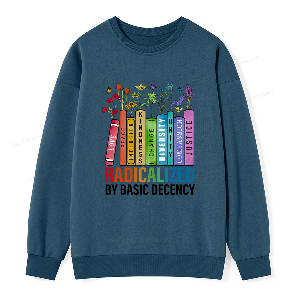 Pagewings Radicalized by Basic Decency Unisex Classic Sweatshirt