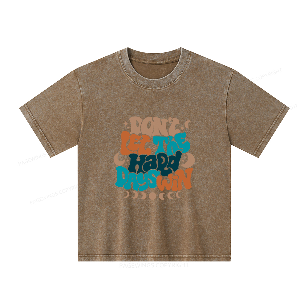 Pagewings Don't Let The Hard Days Win Unisex Kids Washed T-shirt