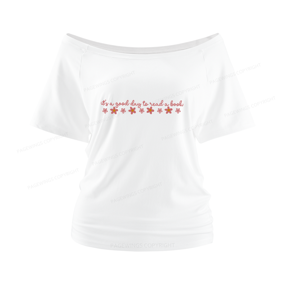 Pagewings Its A Good Day To Read A Book Women Off Shoulder T-shirts