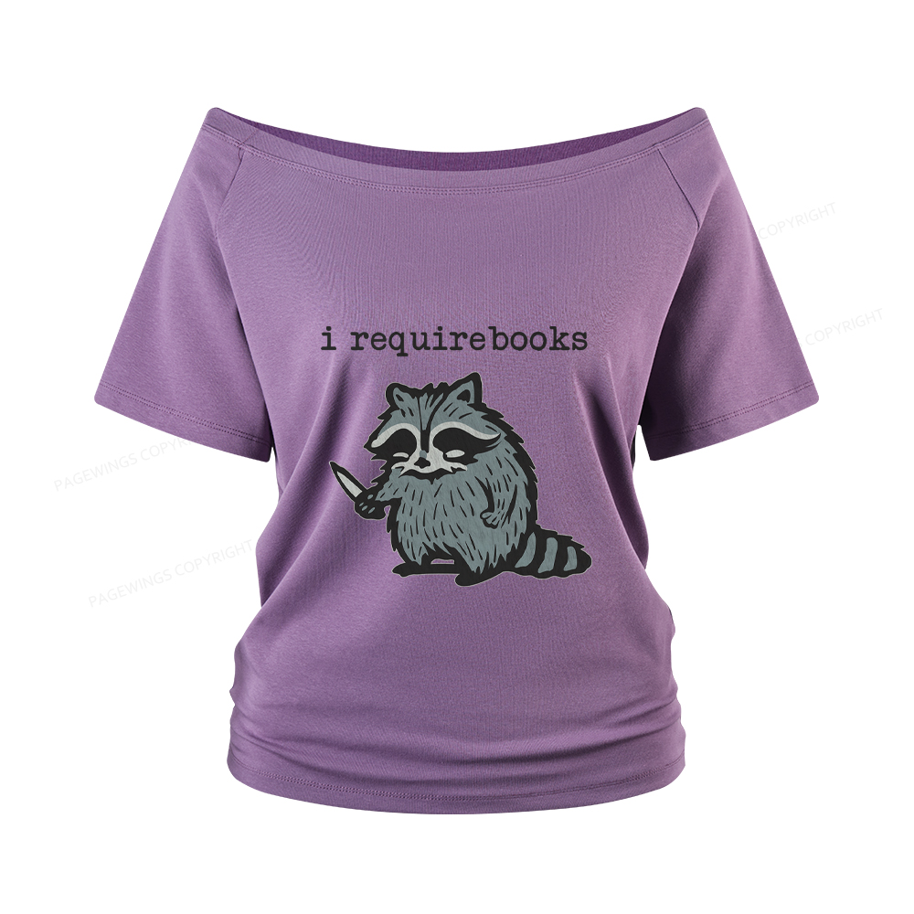 Pagewings I Require Books Women Off Shoulder T-shirts