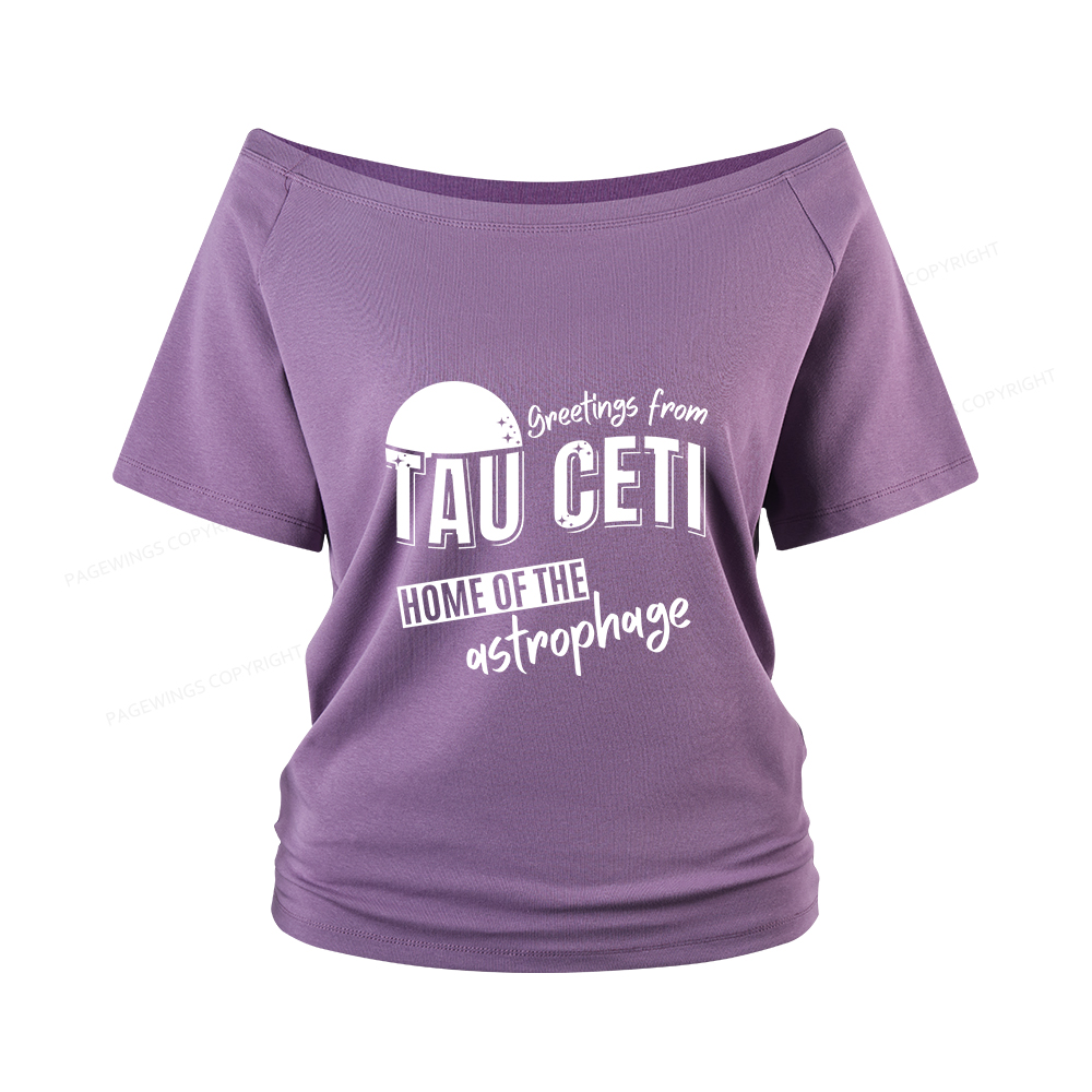 Pagewings Greetings From Tau Ceti Home Of The Astrophage Women Off Shoulder T-shirts